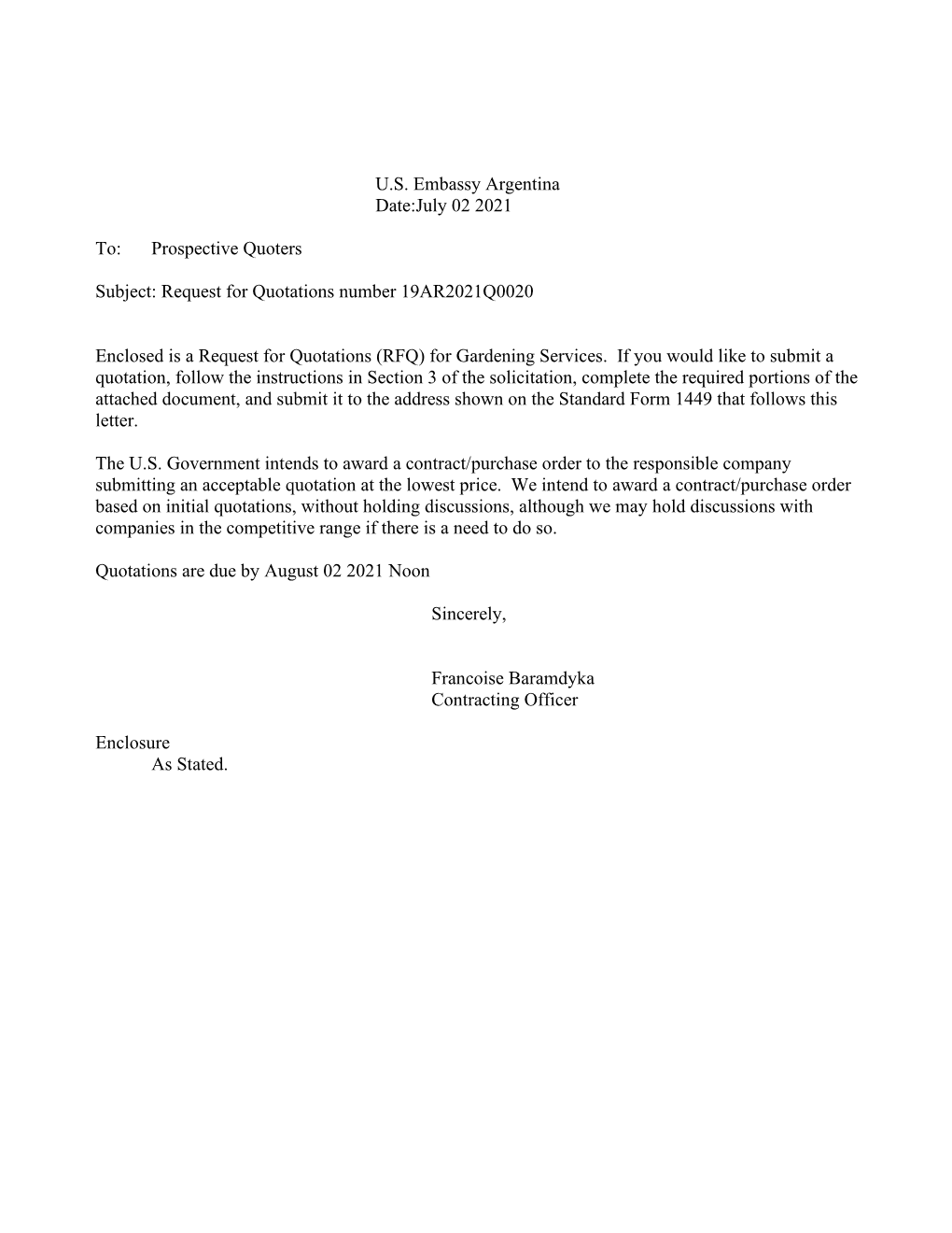 U.S. Embassy Argentina Date:July 02 2021 To: Prospective Quoters Subject: Request for Quotations Number 19AR2021Q0020 Enclosed I