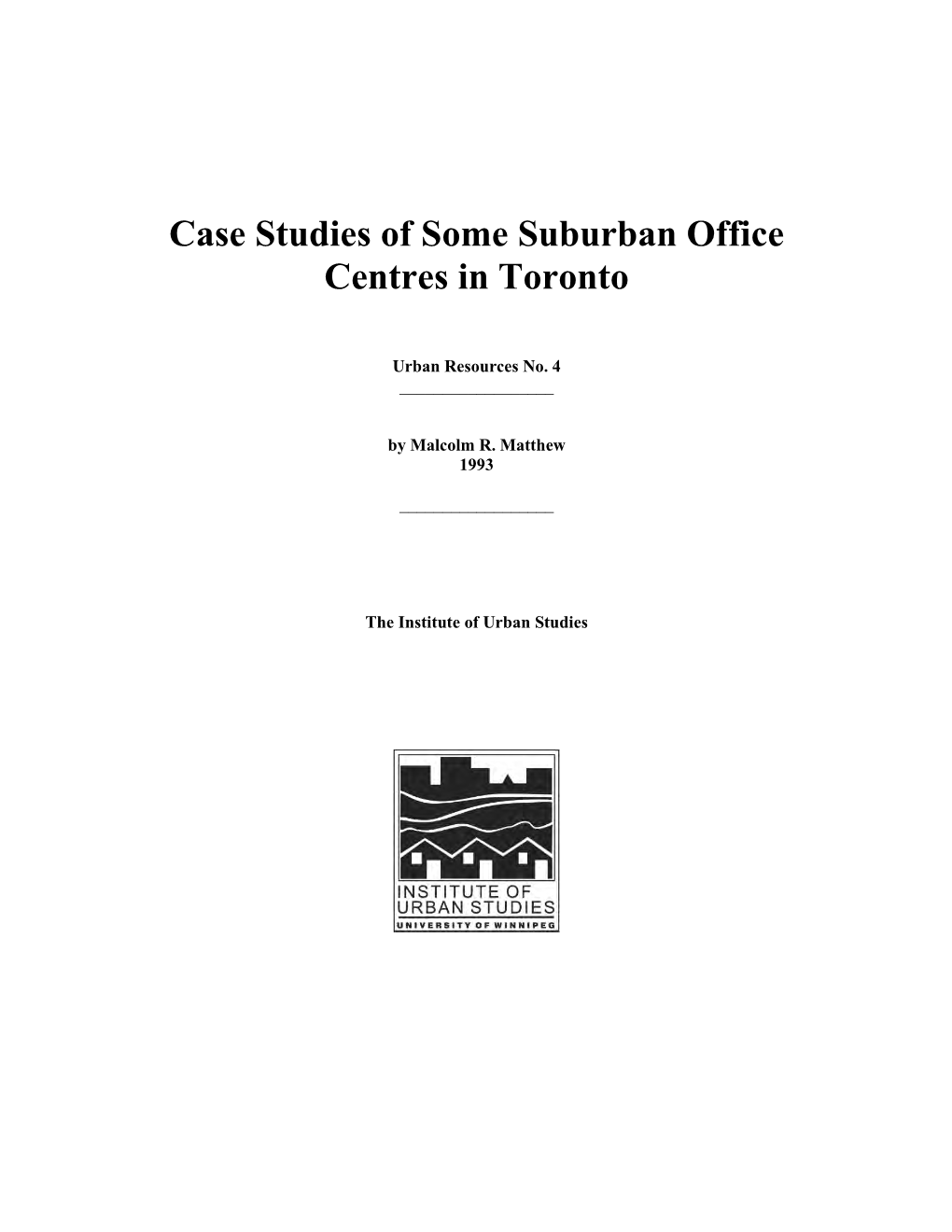 Case Studies of Some Suburban Office Centres in Toronto