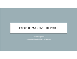 Burkitt's Lymphoma Vs High - Grade B - Cell Lymphoma • PET - CT with Evidence of Lung and GI Metastases Consistent with Stage IV Disease