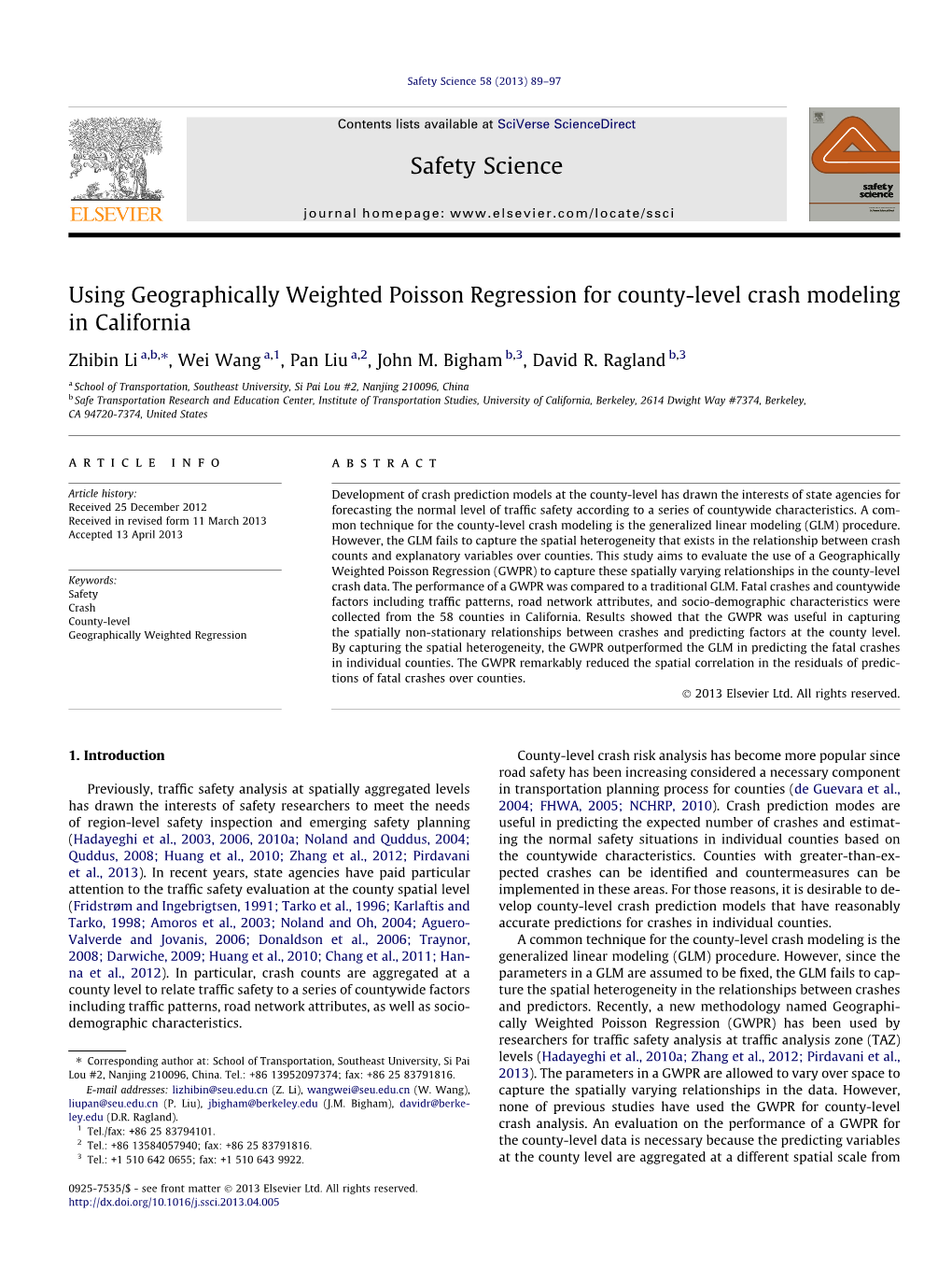 Using Geographically Weighted Poisson Regression for County-Level Crash Modeling in California ⇑ Zhibin Li A,B, , Wei Wang A,1, Pan Liu A,2, John M