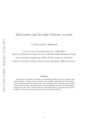 Dark Matter and the Early Universe: a Review Arxiv:2104.11488V1 [Hep-Ph