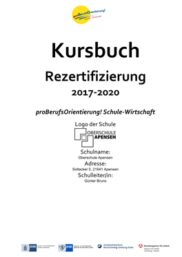 Rezertifizierung 2017-2020 Proberufsorientierung! Schule-Wirtschaft