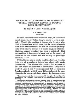 Specimens.1'2,3'4,5 Within the Last Year a Similar Condition Has Been Found in Both Eyes of a Number of Infants Born About Eight Weeks Prematurely