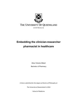 Embedding the Clinician-Researcher Pharmacist in Healthcare