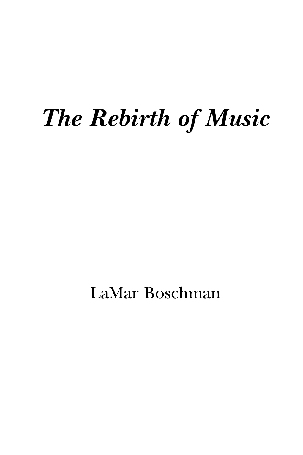 The Rebirth of Music