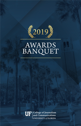 2019 AWARDS BANQUET Friday, April 12, 2019 UF Hilton and Conference Center, Gainesville, Florida