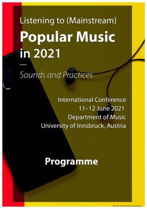 (Mainstream) Popular Music in 2021: Sounds and Practices 11–12 June 2021, Department of Music, University of Innsbruck, Austria