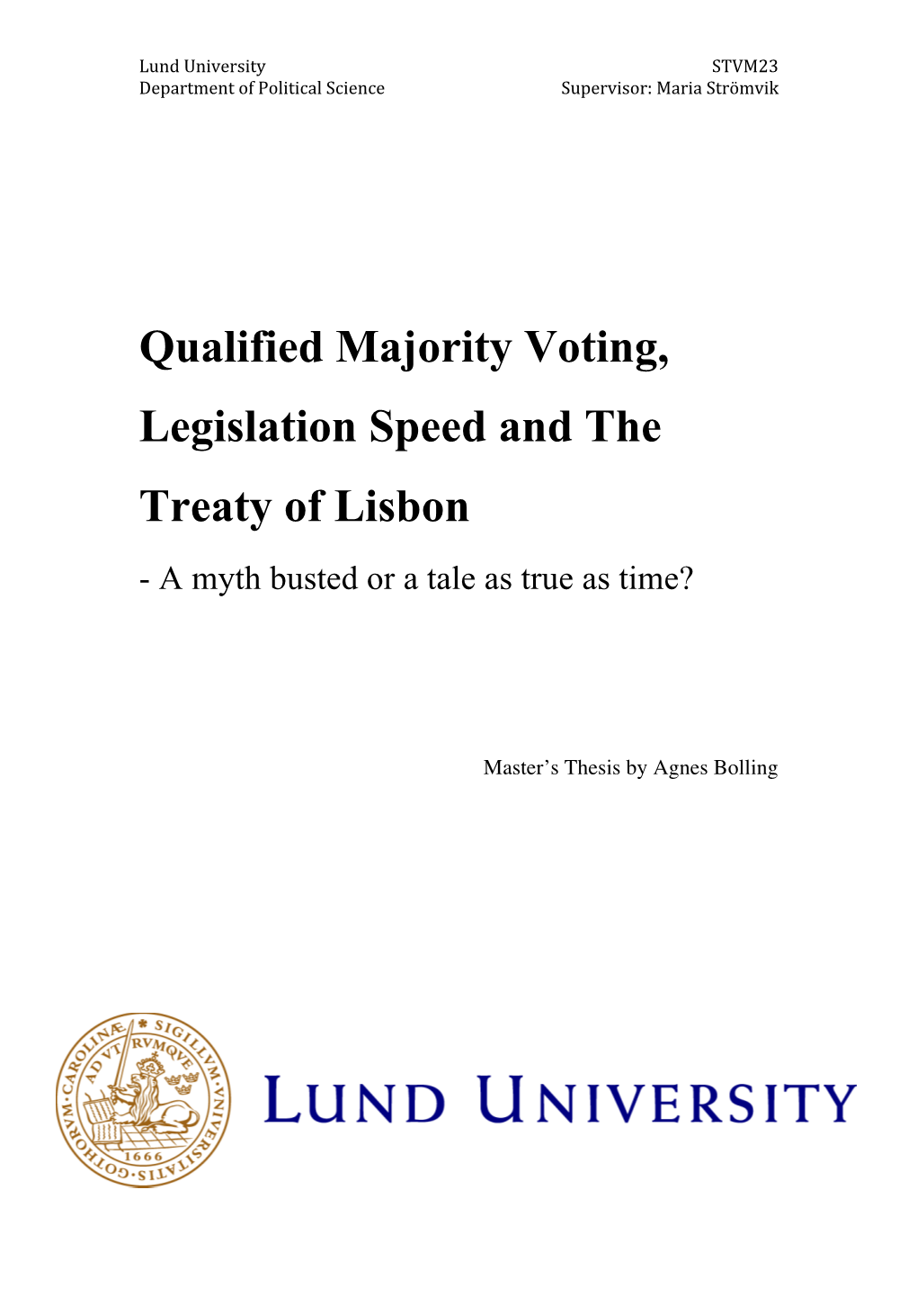 Qualified Majority Voting, Legislation Speed and the Treaty of Lisbon - a Myth Busted Or a Tale As True As Time?