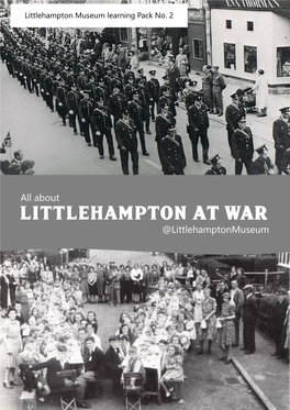 Littlehampton at War @Littlehamptonmuseum All About Littlehampton at War @Littlehampton Museum