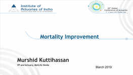 Murshid Kuttihassan Mortality Improvement