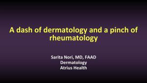 A Dash of Dermatology and a Pinch of Rheumatology