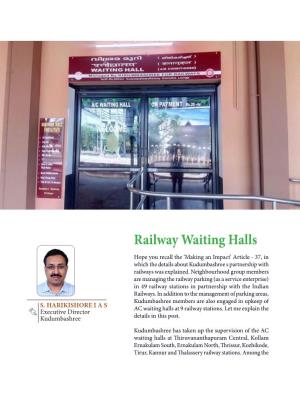 Railway Waiting Halls Hope You Recall the ‘Making an Impact’ Article - 37, in Which the Details About Kudumbashree S Partnership with Railways Was Explained