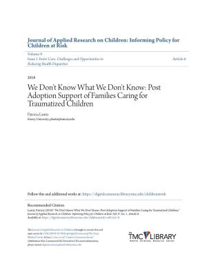 Post Adoption Support of Families Caring for Traumatized Children Patricia Lantis Emory University, Plantis@Emory.Edu