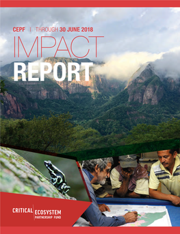 Cepf | Through 30 June 2018 Impact Report