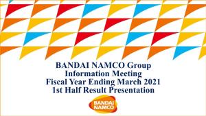 BANDAI NAMCO Group​ Information Meeting Fiscal Year Ending March