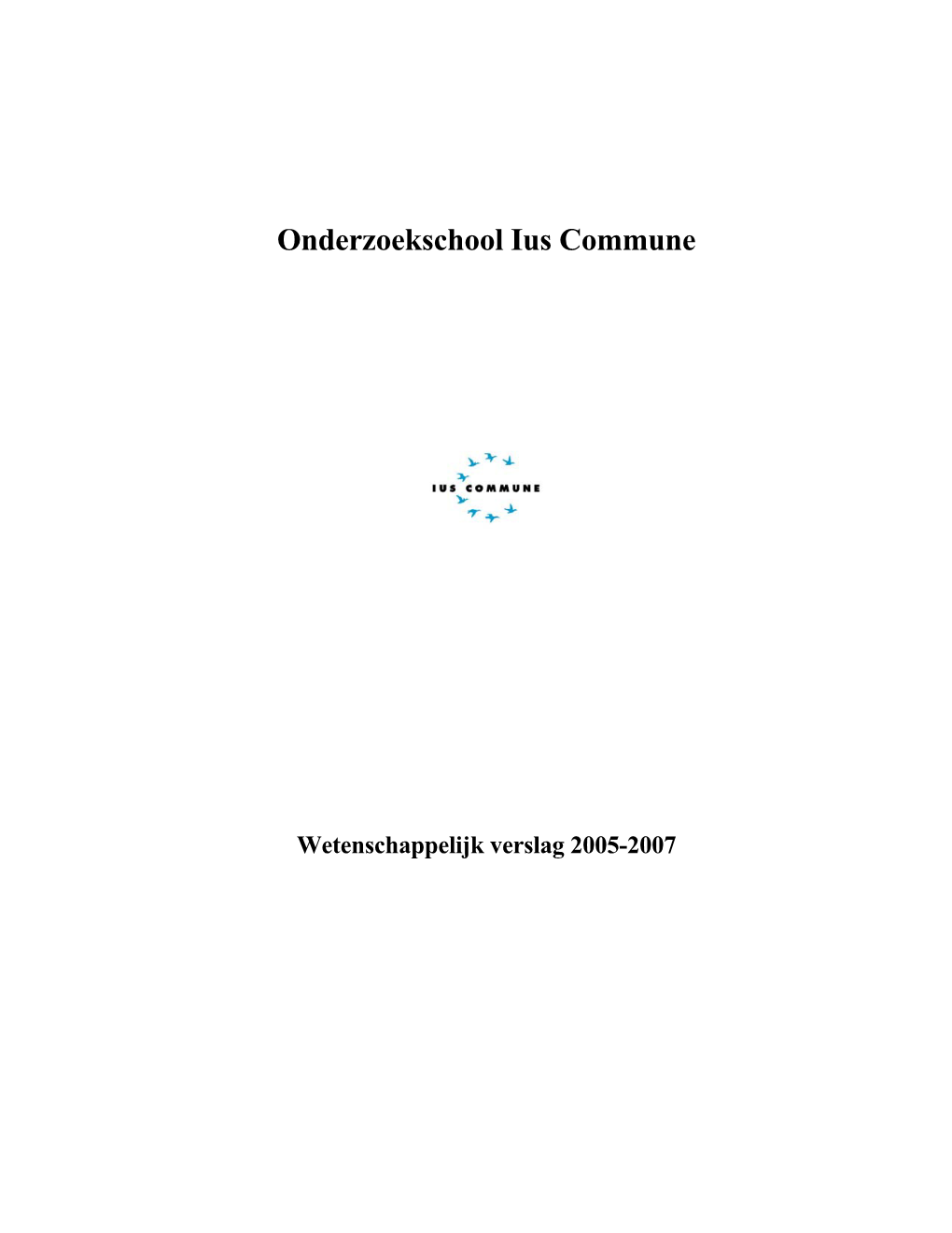 Wetenschappelijk Verslag 2005-2007