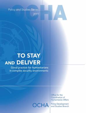 To Stay and Deliver Good Practice for Humanitarians in Complex Security Environments