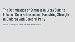 The Optimization of Stiffness in Lycra Suits to Enhance Knee Extension and Hamstring Strength in Children with Cerebral Palsy