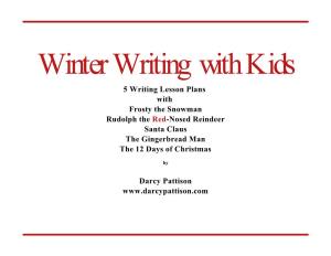 5 Writing Lesson Plans with Frosty the Snowman Rudolph the Red-Nosed Reindeer Santa Claus the Gingerbread Man the 12 Days of Christmas