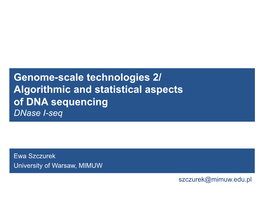 Genome-Scale Technologies 2/ Algorithmic and Statistical Aspects of DNA Sequencing Dnase I-Seq