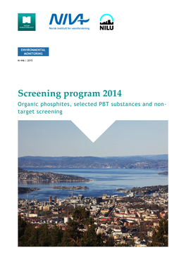 Screening Program 2014 Organic Phosphites, Selected PBT Substances and Non- Target Screening