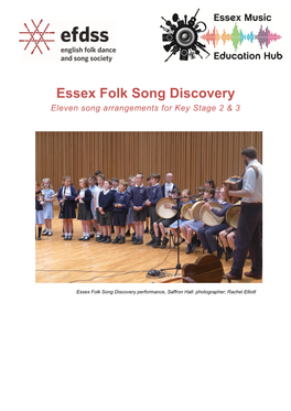 Essex Folk Song Discovery Eleven Song Arrangements for Key Stage 2 & 3