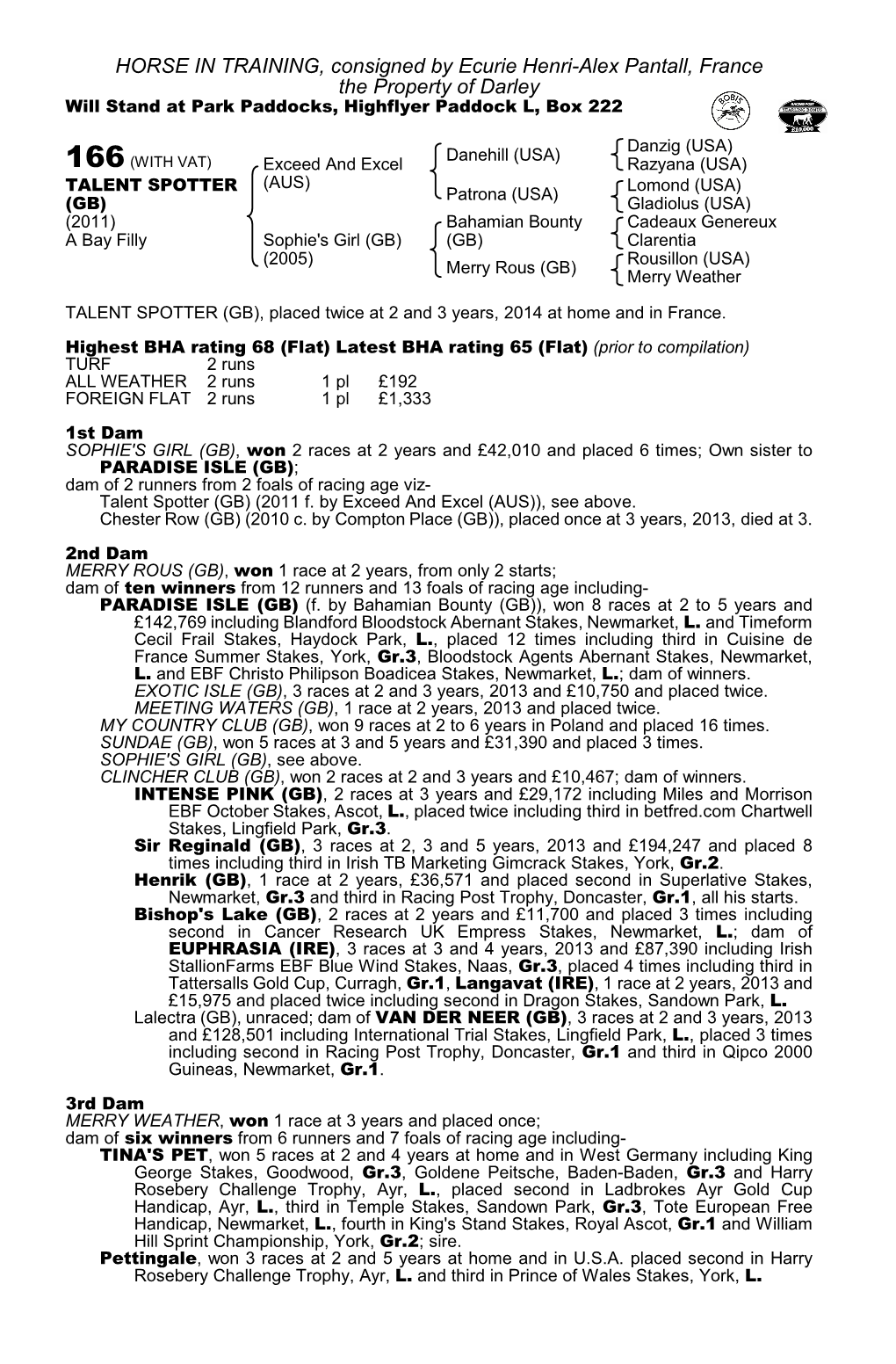 HORSE in TRAINING, Consigned by Ecurie Henri-Alex Pantall, France the Property of Darley Will Stand at Park Paddocks, Highflyer Paddock L, Box 222