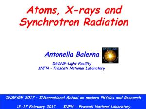 Atoms, X-Rays and Synchrotron Radiation: (A. Balerna, LNF-INFN)