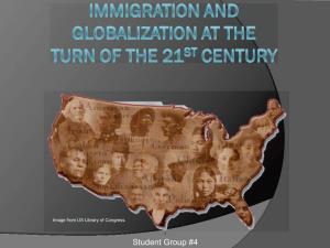 Immigration and Globalization at the Turn of the 21St Century