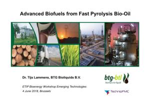 Advanced Biofuels from Fast Pyrolysis Bio-Oil