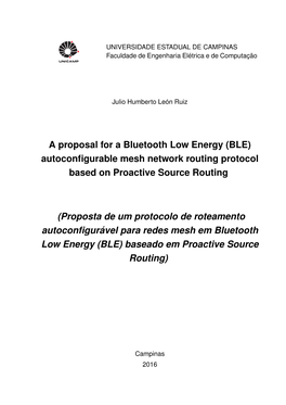 A Proposal for a Bluetooth Low Energy (BLE) Autoconfigurable Mesh Network Routing Protocol Based on Proactive Source Routing / Julio Humberto León Ruiz