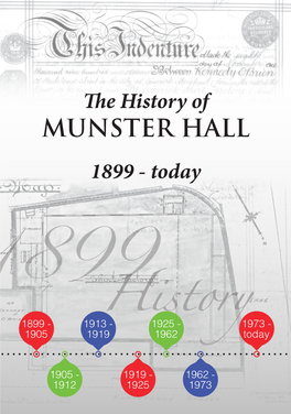 The History of MUNSTER HALL 1899 - Today