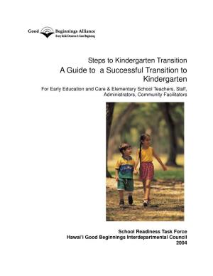 A Guide to a Successful Transition to Kindergarten for Early Education and Care & Elementary School Teachers, Staff, Administrators, Community Facilitators