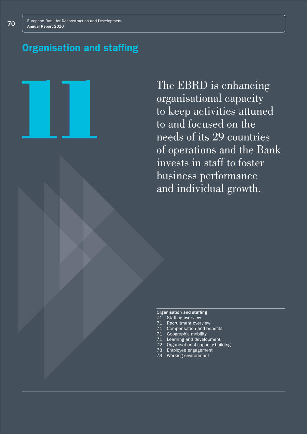 11 the EBRD Is Enhancing Organisational Capacity to Keep Activities Attuned to and Focused on the Needs of Its 29 Countries