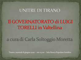 Il Governatorato Di Luigi Torelli in Valtellina, Società Storica Valtellinese – Pavia, 1935 Ritratto Di Luigi Torelli Al Tempo Del Governatorato