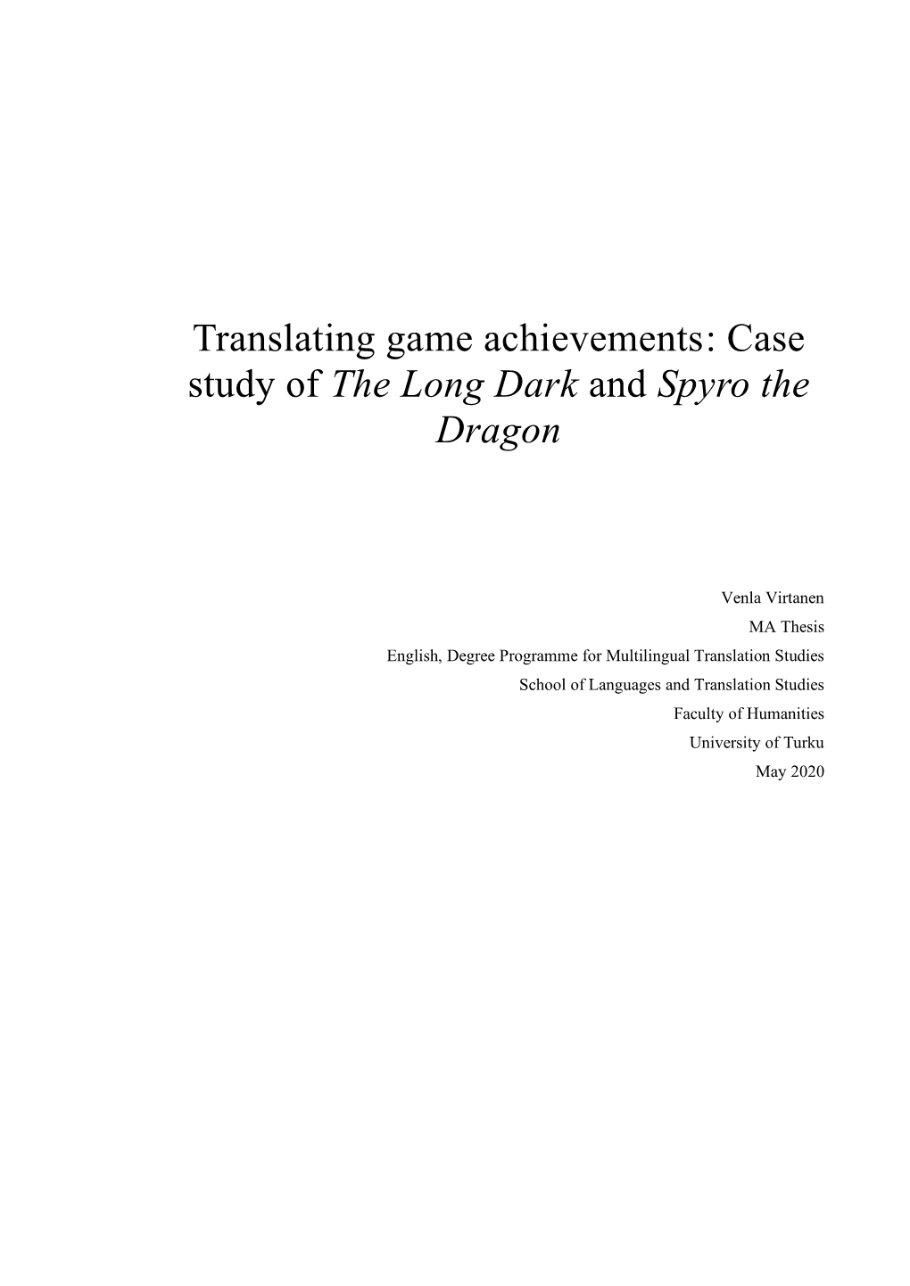 Translating Game Achievements Case Study Of The Long Dark And Spyro