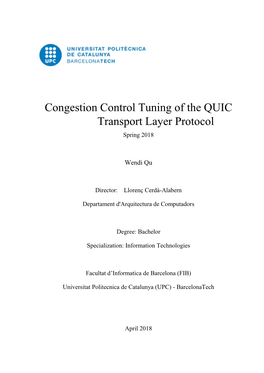Congestion Control Tuning of the QUIC Transport Layer Protocol Spring 2018