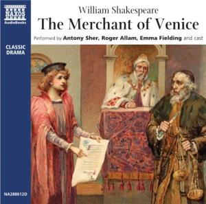 The Merchant of Venice Performed by Antony Sher, Roger Allam, Emma Fielding and Cast CLASSIC DRAMA