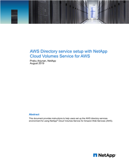 AWS Directory Service Setup with Netapp Cloud Volumes Service for AWS Prabu Arjunan, Netapp August 2019