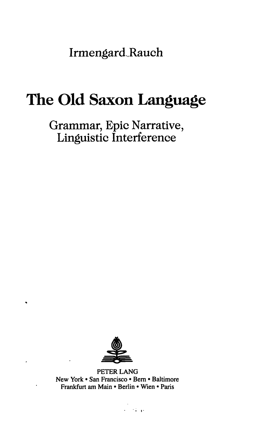 The Old Saxon Language Grammar, Epic Narrative, Linguistic Interference