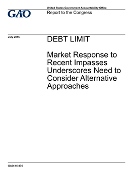 DEBT LIMIT Market Response to Recent Impasses Underscores Need to Consider Alternative Approaches