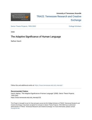The Adaptive Significance of Human Language