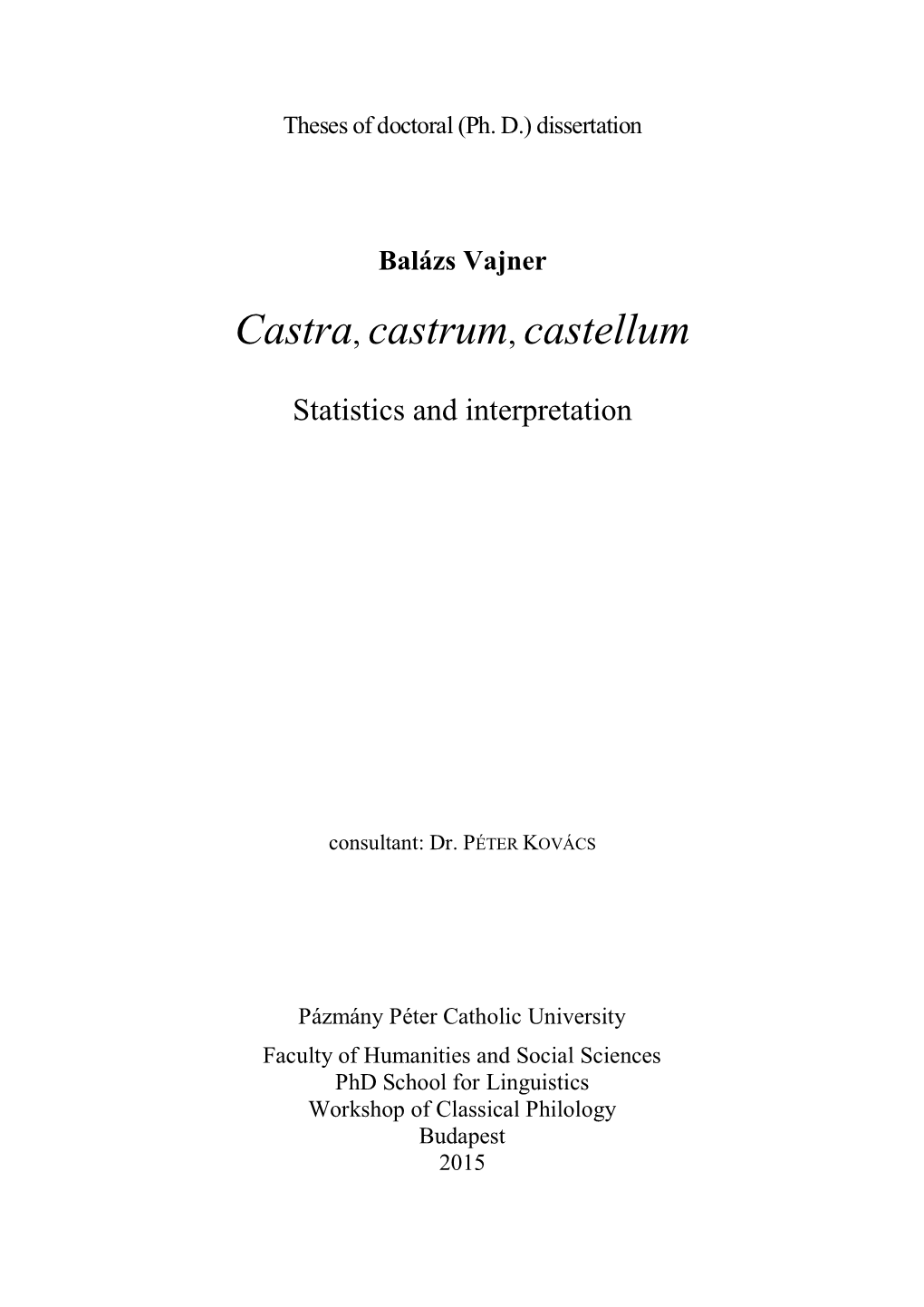 Castra, Castrum, Castellum