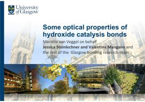 Some Optical Properties of Hydroxide Catalysis Bonds
