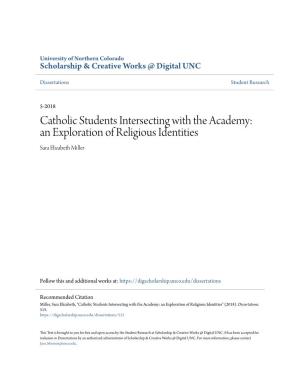 Catholic Students Intersecting with the Academy: an Exploration of Religious Identities Sara Elizabeth Miller