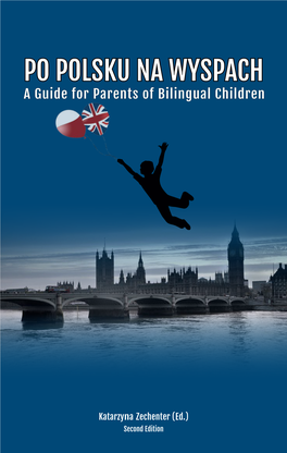 Po Polsku Na Wyspach a Guide for Parents of Bilingual Children