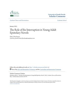 The Role of the Interruption in Young Adult Epistolary Novels Betty J