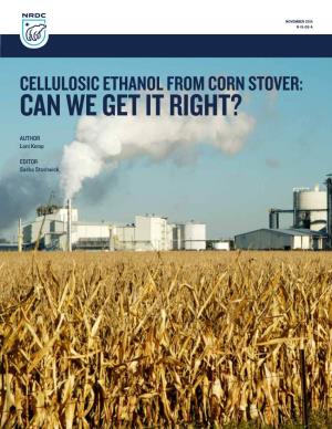 Cellulosic Ethanol from Corn Stover: Can We Get It Right?