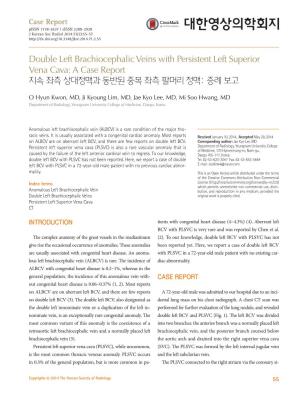 Double Left Brachiocephalic Veins with Persistent Left Superior Vena Cava: a Case Report 지속 좌측 상대정맥과 동반된 중복 좌측 팔머리 정맥: 증례 보고