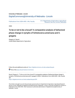 To Be Or Not to Be a Locust? a Comparative Analysis of Behavioral Phase Change in Nymphs of Schistocerca Americana and S